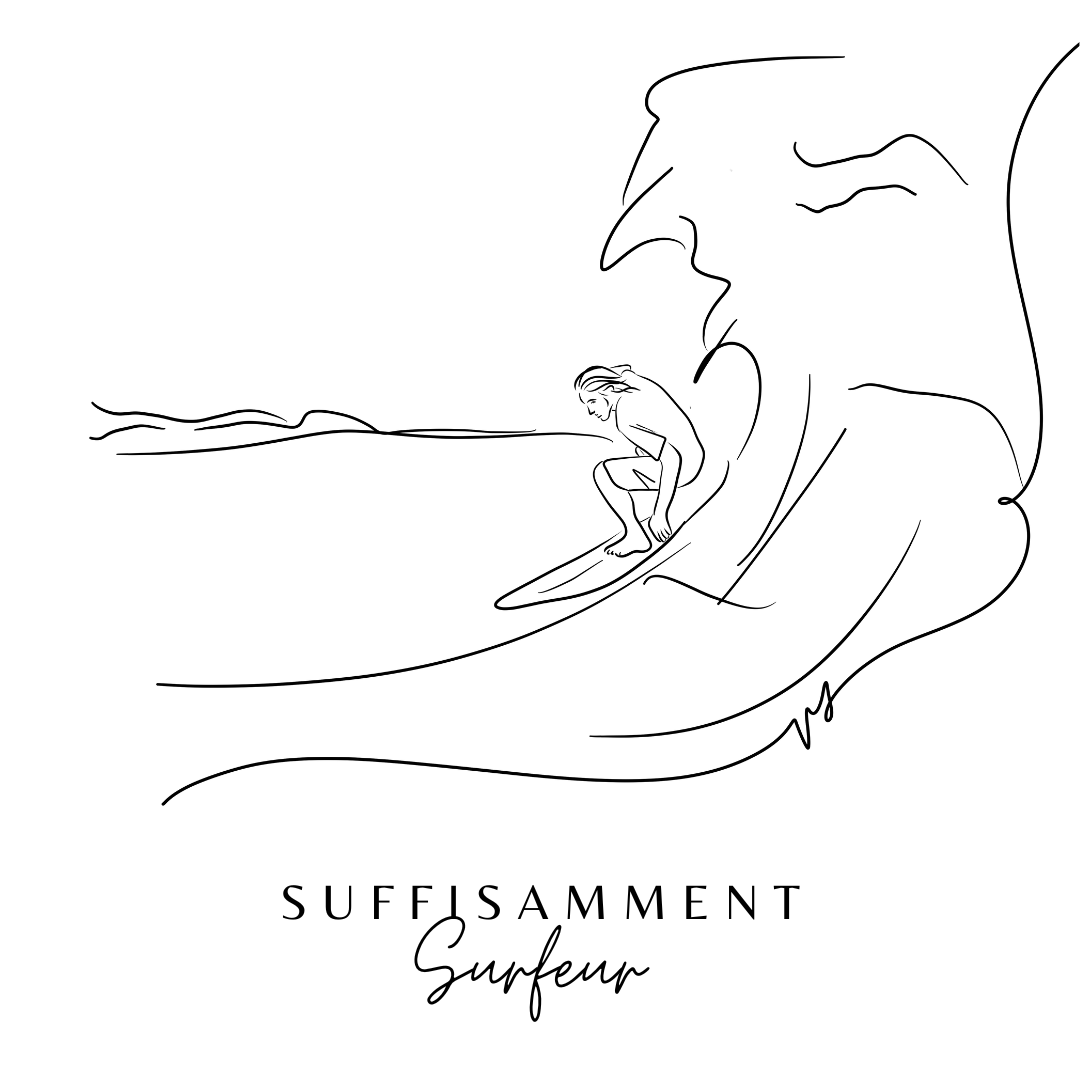 SUFFISAMMENT Surfeur - Affronter les défis de la vie